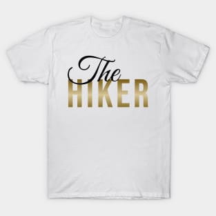 The HIKER | Minimal Text Aesthetic Streetwear Unisex Design for Fitness/Athletes/Hikers | Shirt, Hoodie, Coffee Mug, Mug, Apparel, Sticker, Gift, Pins, Totes, Magnets, Pillows T-Shirt